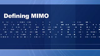 Defining MIMO A Learning Center Overview [upl. by Frasier]