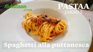 Spaghetti alla puttanesca I spaghettia ilotytön tapaan I PASTAA jakso 5 4K [upl. by Alonso768]