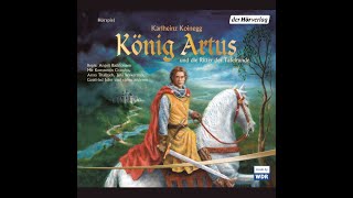 Hörspiel König Artus und die Ritter der Tafelrunde  CD 1  3 [upl. by Ydnolem]