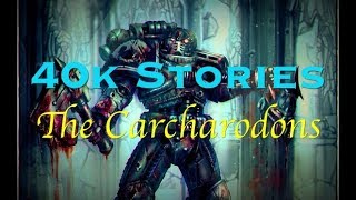 40k Stories The Carcharodon Astra [upl. by Marba]