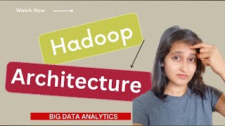 Hadoop Architecture  Big Data Analytics  Big Data Tutorial In Hindi [upl. by Ettedo334]