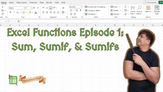 Excel Functions Episode 1 Sum Sumif and Sumifs [upl. by Cargian407]