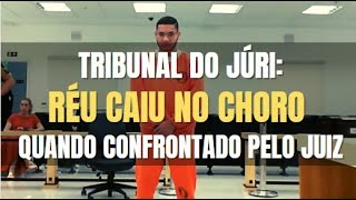 🔴 Tribunal do Júri  Réu caiu no choro quando confrontado pelo Juiz  Interrogatório e Sentença [upl. by Aiekal]