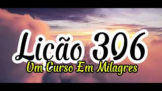 Lição 306 Um Curso em Milagres meditação umcursoemmilagres [upl. by Nylrebma]