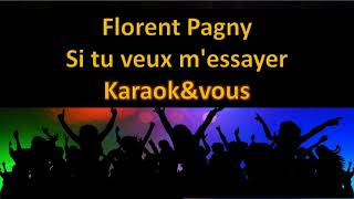 Karaoké Florent Pagny  Si tu veux messayer [upl. by Noryt]