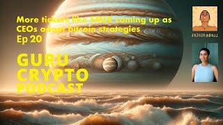 More tickers like SMLR coming up as CEOs adopt bitcoin strategies JUPITER CRYPTO PODCAST Ep 20 btc [upl. by Brittaney180]