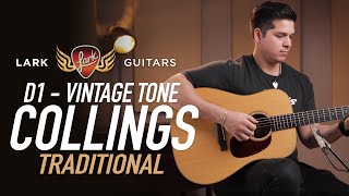 Collings D1 Traditional  Vintage Tone  Demo at Lark Guitars [upl. by Aihsak763]