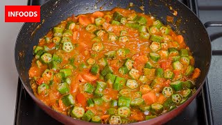 How to Make Okra  Okra Stew Recipe  Simple and Tasty Okra Recipe  Vegan Recipes  Infoods [upl. by Hube]