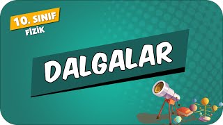 Dalgalar  10Sınıf Fizik 2024 [upl. by Mera]