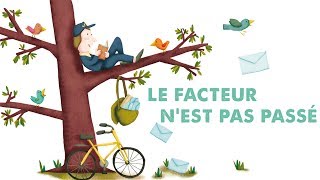 Jacques Haurogné  Le facteur nest pas passé  comptine pour enfants [upl. by Henn]