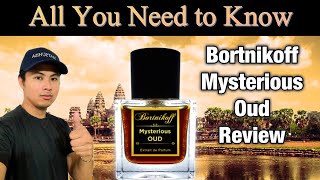 BORTNIKOFF MYSTERIOUS OUD REVIEW  ALL YOU NEED TO KNOW ABOUT THIS FRAGRANCE [upl. by Lovett]