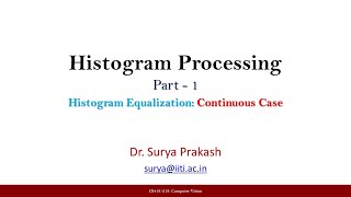 Lecture 21 Histogram Processing  Part 1 Histogram EqualizationContinuous Case [upl. by Verity]