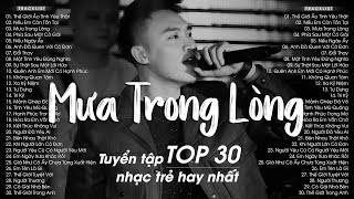 Tuyển Tập Nhạc Việt Hay Nhất Từng Gây Bão Các Bảng Xếp Hạng  Top Hits 30 Nhạc Trẻ Hay Nhất [upl. by Leipzig]