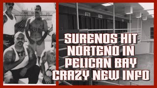 THE PELICAN BAY INCIDENTTHE SURENOS WHO HIT THE NORTENOAND THE NORTENOS WHO WATCHEDNAMES😳 [upl. by Geer337]