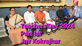 Jnv Kokrajhar Teachers Day 2024 Part Ist [upl. by Jabin]