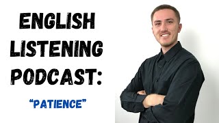 English Listening Practice  Patience [upl. by Kikelia]