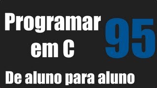 Programar em C  Operador sizeof  Alocação Dinâmica Pt1  Aula 95 [upl. by Isteb]