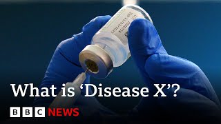 What is Disease X and what are the plans to stop it  BBC News [upl. by Darrick]