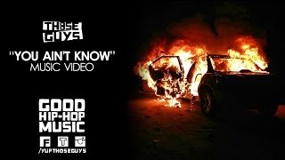 Those Guys  You Aint Know Official Video [upl. by Aivata]