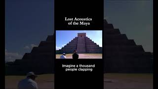 Lost Acoustics of the Maya [upl. by Kahn]