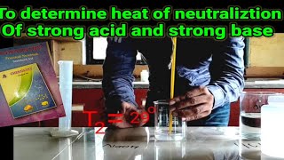 To determine heat of neutralization of strong acid HCL and strong base NaoH hscchemistry [upl. by Davine]