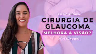 CIRURGIA de glaucoma MELHORA A VISÃO [upl. by Conlin]