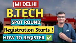 Jamia Milliya Islamiya BTech Spot Registration Starts  How To Register  JMI Delhi Btech Admission [upl. by Wentworth]