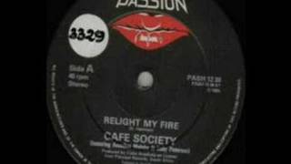 CAFE SOCIETY  Relight My Fire 1984 [upl. by Nnanerak649]