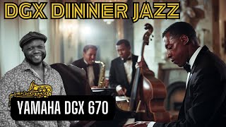 Jazz Chillout With Phill amp The Yamaha DGX 670 [upl. by Wilterdink]