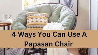 4 Ways You Can Use A Papasan Chair [upl. by Melony]