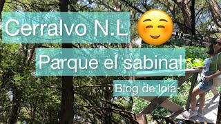 CERRALVO NL  parque el sabinal que hacer en cerralvo nuevo leon [upl. by Melodee889]