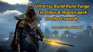 Assassins Creed Valhalla  Ultra Isu Rune Forge Excalibur amp Mjolnir perks on short swords [upl. by Lorelle]