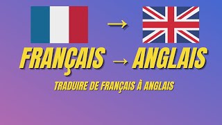 Traduire de Français à Anglais  Translate French to English [upl. by Akemyt624]