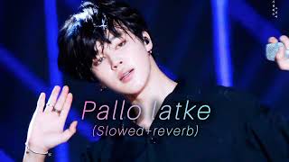 pallo latke song slowedreverb [upl. by Arehahs]