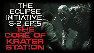 SciFi Military Story quotThe Eclipse Initiative The Core of Krater Stationquot  Season 2 Episode 5 [upl. by Bili]