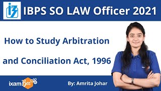 IBPS Law officer examination  How to study Arbitration and Conciliation Act 1996  By Amrita Kaur [upl. by Guglielmo]