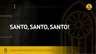 Novo Hinário Adventista • Hino 1 • Santo Santo Santo • Lyrics [upl. by Lleunamme]