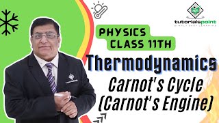 Class 11th  Carnots Cycle Carnots Engine  Thermodynamics  Tutorials Point [upl. by Netsyrc]