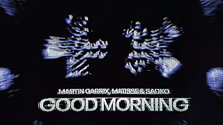 Martin Garrix Matisse amp Sadko  Good Morning Official Video [upl. by Namref]