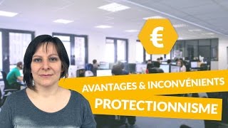 Avantages et inconvénients du protectionnisme  Economie  Terminale STMG  digiSchool [upl. by Eemak]