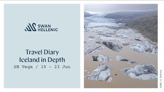 Swan Hellenic V15 Travel Diary Iceland in Depth 2023  15  23 Jun [upl. by Giraldo]