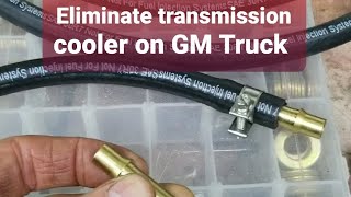 Eliminate Transmission Cooler on 9906 GM Silverado or Sierra [upl. by Minta307]