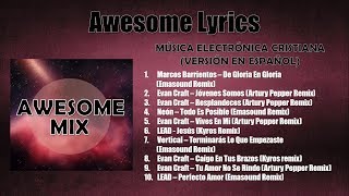 Awesome Mix 2  Música Electrónica Cristiana Versión Español [upl. by Maye664]