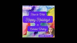 How to write HAPPY HOLIDAYS in Cursive Writing A to Z handwriting practice cursivewriting [upl. by Tennies806]