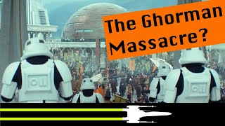 What is The Ghorman Massacre  Star Wars Canon Lore [upl. by Notsle240]