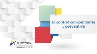 Conferencia 4  El Control Concomitante y Preventivo [upl. by Eldwun950]