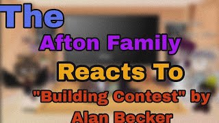 The Afton Family Reacts To quotBuilding contestquot by Alan Becker  Gacha club [upl. by Aisan]