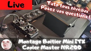 Montage Live  Boitier Mini ITX Cooler Master NR 200 [upl. by Adachi]