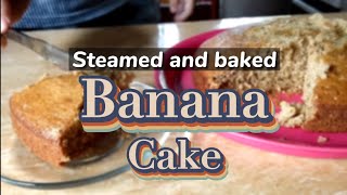 Banana Cake Steamed and bake [upl. by Esoryram]