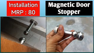 Magnetic Door Stopper Installation Only Rs80 best door stopper [upl. by Thisbe]